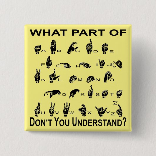 Welk deel van ASL begrijpt u niet Vierkante Button 5,1 Cm (Voorkant)