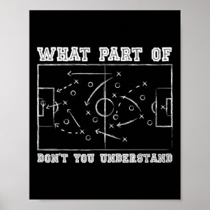 Welk deel van 'begrijp je niet' Voetbalcoach Gam Poster
