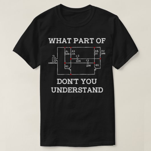 Welk deel van Dont begrijpt u de Circuit Board Ner T-shirt (Design voorkant)