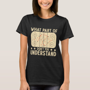 Welk deel van hockey begrijp je niet Hockey Pl T-shirt