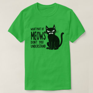 Welk deel van Miauw begrijp je niet Boze Kat T-shirt