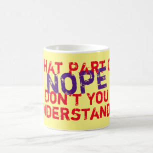 Welk deel van Nope begrijp je niet Personaliseer Koffiemok