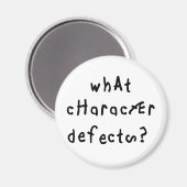 Welk karakter Defect Funny Quote Recovery Gezegde Magneet (Voorkant / Achterkant)