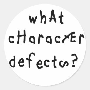 Welk karakter Defect Funny Quote Recovery Gezegde Ronde Sticker