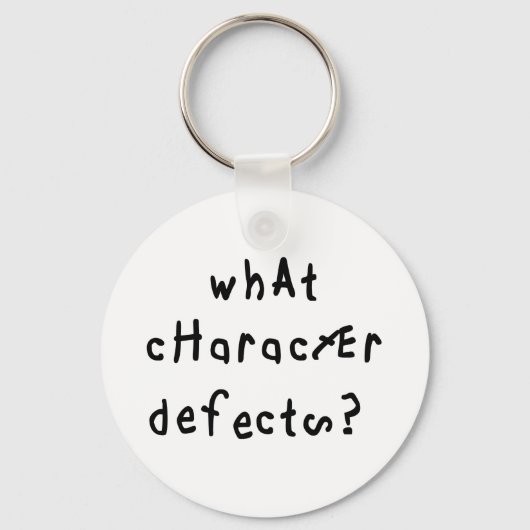 Welk karakter Defect Funny Quote Recovery Gezegde Sleutelhanger (Voorkant)