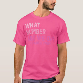 Welk Nummer Zijn We Nu Op Dans Moeder Liefhebbers  T-shirt