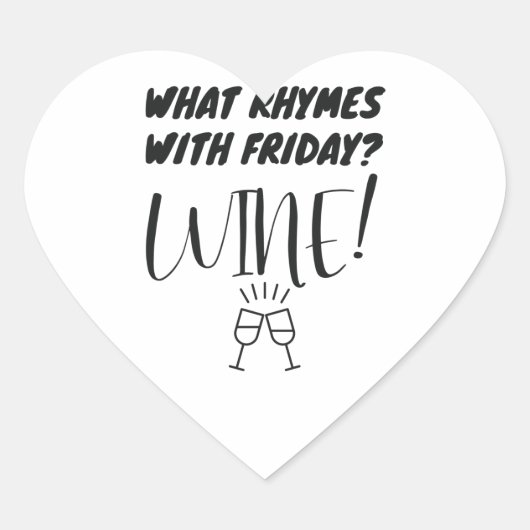 Welke ritmes met vrijdag? Wijn! Funny Wine Lover Hart Sticker (Voorkant)