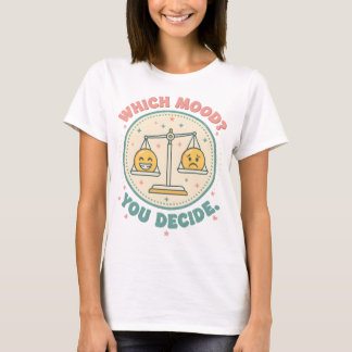 Welke stemming? Jij beslist T-shirt