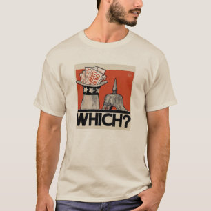 Welke? Tyranny of Liberty WW1 T-shirt