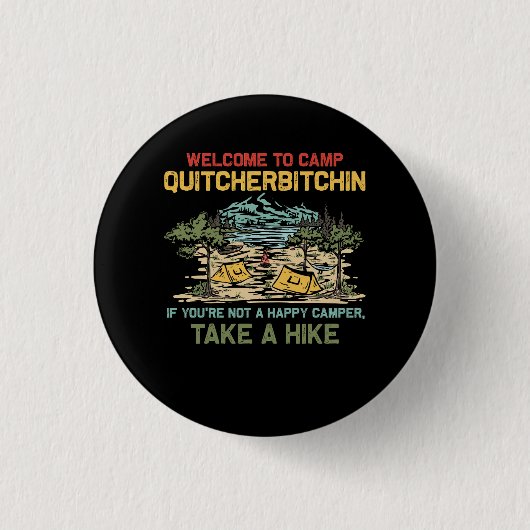 Welkom bij Camp Quitcherbitchin Camping Camp Quitc Ronde Button 3,2 Cm (Voorkant)