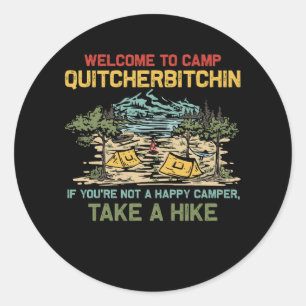 Welkom bij Camp Quitcherbitchin Camping Camp Quitc Ronde Sticker