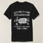 Welkom bij Camp Quitcherbitchin Funny Camping Camp T-shirt (Design voorkant)
