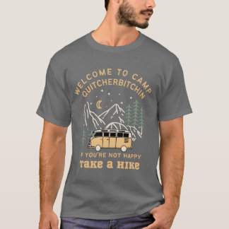 Welkom bij Camp Quitcherbitchin Happy Camper famil T-shirt