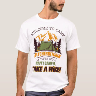 Welkom bij Camp Quitcherbitchin Happy Camper T-shirt