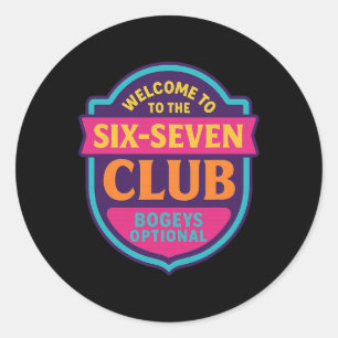 Welkom Bij De 6 7 Club 67 Nummer 67 Zes Zeven Mem Ronde Sticker