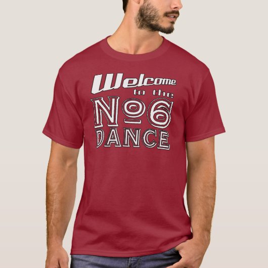 Welkom bij de #6 Dance T-shirt (Voorkant)