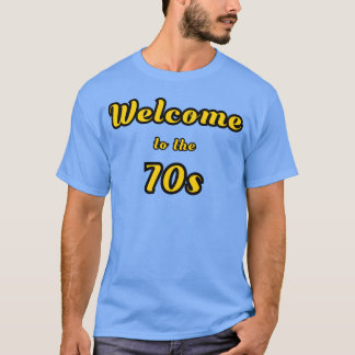 Welkom bij de 70s cadeau t-shirt
