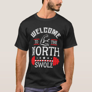 Welkom bij de North Swole Funny Gym Workout Chri T-shirt