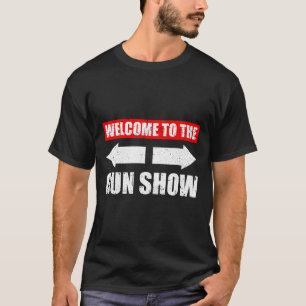 Welkom bij de Pistool Show Gewichtssport Gym Funny T-shirt
