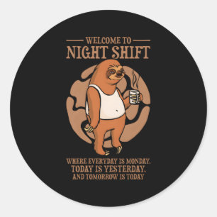 Welkom bij nachtdienst waar elke dag maandag is ronde sticker