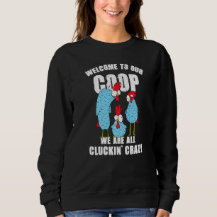 Welkom bij onze Coop, we zijn allemaal Cluckin' Cr Trui