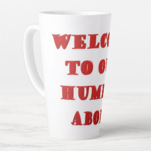 Welkom bij onze Humble Aboe poster afbeelding prin Latte Mok