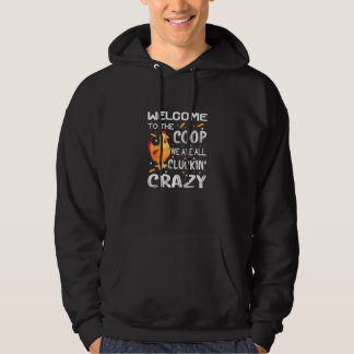 Welkom bij The Coop Krijg nou wat Kippenvel Kippen Hoodie