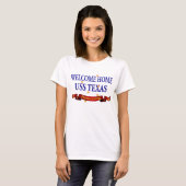 Welkom Home USS Texas T-shirt (Voorkant volledig)