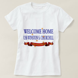 Welkom Home USS Winston S. Churchill T-shirt