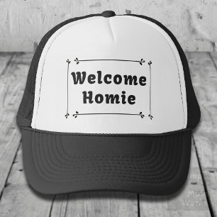 Welkom Homie in Lijst Trucker Pet