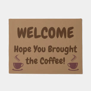 WELKOM, hoop dat je de koffie hebt meegenomen. Deurmat