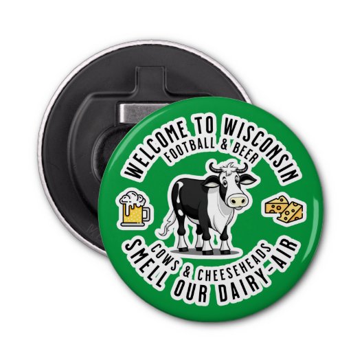 Welkom in Wisconsin, Ruik onze Zuivellucht Button Flesopener (Voorkant)