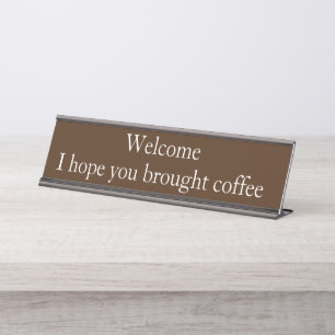 Welkom Koffie Liefhebber Grappig kantoorgeschenk Bureau Naambordje