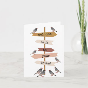 Welkom terug bij je stam, Schattigee vogel Kaart