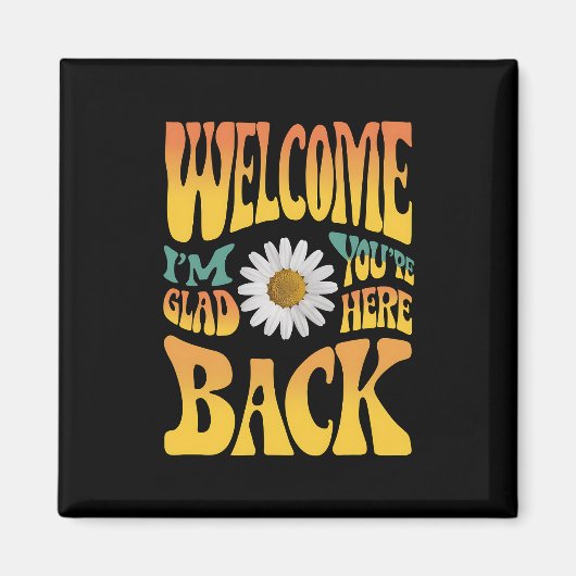 Welkom terug Ik ben blij dat je hier bent leraar Magneet (Voorkant)