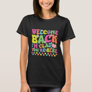 Welkom terug ik ben blij dat je hier bent terug na t-shirt
