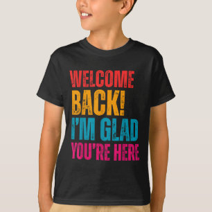 Welkom terug in de klas, fijn dat je weer naar sch t-shirt