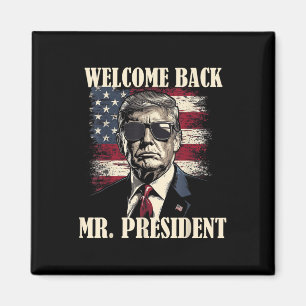 Welkom terug Mr. President Donald Trump Overwinnin Magneet