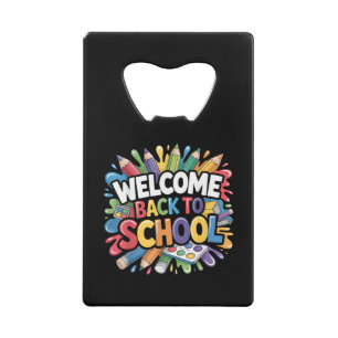 Welkom terug op school eerste schooldag leraar kredietkaart flessenopener