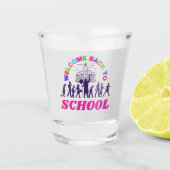 Welkom terug op school grappige scholier liefdesca shot glas (Voorkant)
