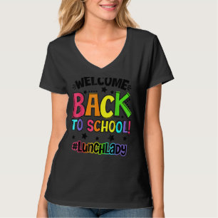 Welkom terug op school Lunch Lady Cafeteria Teache T-shirt
