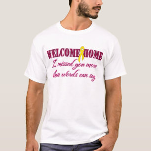 Welkom thuis Ik heb je meer gemist dan woorden T-shirt