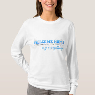 Welkom thuis - Mijn Airman, Mijn Hero T-shirt
