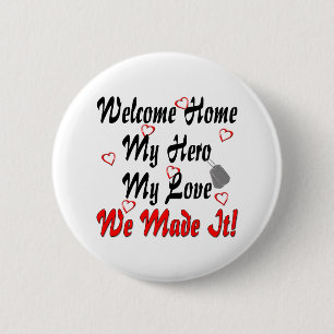 Welkom thuis mijn Hero mijn liefde. Ronde Button 5,7 Cm