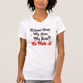 Welkom thuis mijn Hero mijn liefde T-shirt