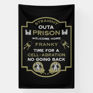 Welkom thuis uit de gevangenis spandoek