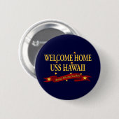 Welkom thuis USS Hawaii Ronde Button 5,7 Cm (Voorkant /achterkant)