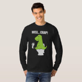 Well  Crap  Toilet Rex T-shirt (Voorkant volledig)