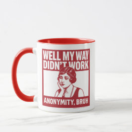 Well My Way Didn't Work - Female - Mug Mok