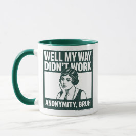 Well My Way Didn't Work - Female - Mug Mok
